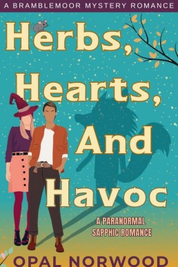 Herbs, Hearts, and Havoc