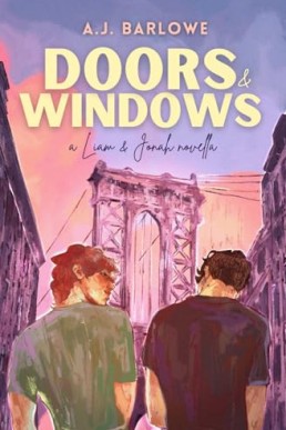 Doors & Windows (Liam & Jonah’s Story 1.5)