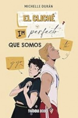 El cliché imperfecto que somos tú y yo (Bilogía Cliché 2) (Spanish Edition)