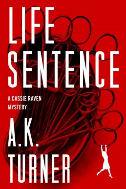 Life Sentence (Cassie Raven Mysteries Book 2)
