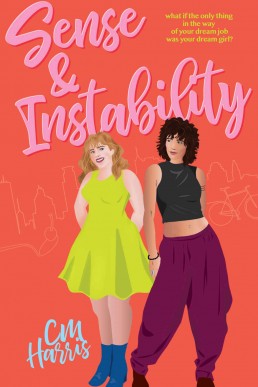 Sense And Instability: An enemies to lovers romance