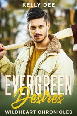 Evergreen Desires (Wildheart Chronicles 1)