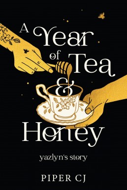 A Year of Tea and Honey: Yazlyn's Story (The Night & Its Moon #3.5)