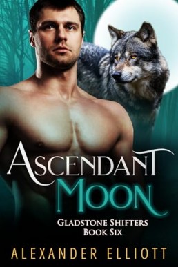 Ascendant Moon (Gladstone Shifters 6)