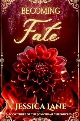 Becoming Fate (Scynthian Chronicles Book 3)