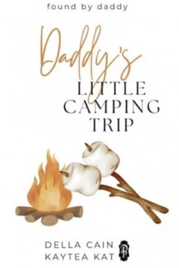 Daddy’s Little Camping Trip (Found by Daddy 14)