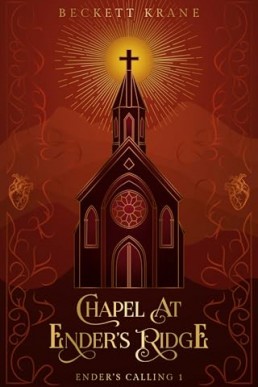 Chapel at Ender's Ridge (Ender’s Calling 1)