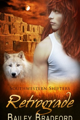 Retrograde (Southwestern Shifters 11) 1. Ed. 2015