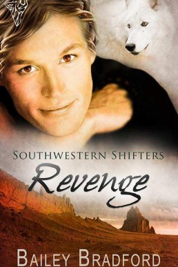 Revenge (Southwestern Shifters 8) 1. Ed. 2013