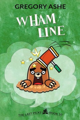 Wham Line (The Last Picks Book 10)