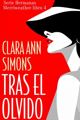 Tras el olvido (Hermanas Merriweather nº 4) (Spanish Edition)