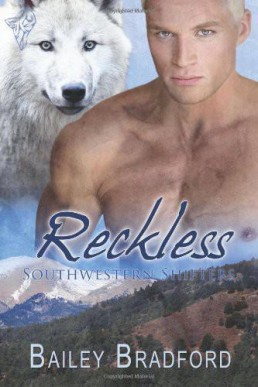 Reckless (Southwestern Shifters 3) 1. Ed. 2011
