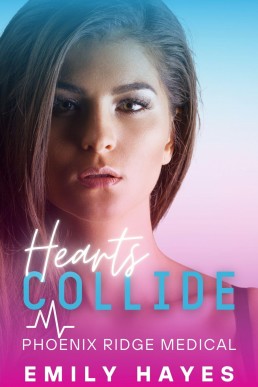 Hearts Collide (Phoenix Ridge Medical Book 5)