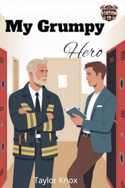 My Grumpy Hero (Station 19 Book 2)