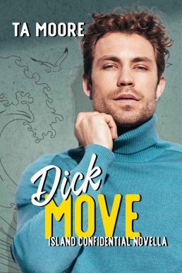 Dick Move (Island Confidential Novella)