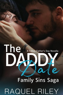 The Daddy Date: A Taboo Father's Day Novella (Family Sins 4)