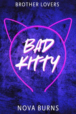 Bad Kitty (Brother Lovers 3)