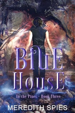 Blue House (In the Pines 3)