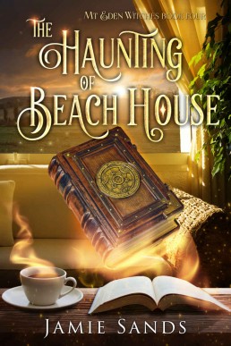 The Haunting of Beach House (Mt Eden Witches 4)