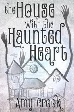 The House With the Haunted Heart