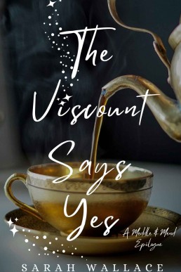 The Viscount Says Yes (Meddle & Mend Epilogue)