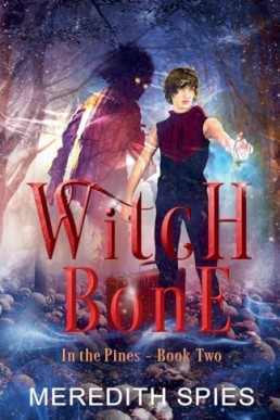 Witch Bone (In the Pines 2)