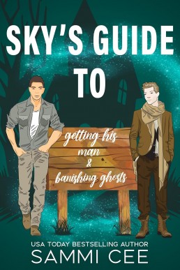 Sky’s Guide To Getting His Man & Banishing Ghosts (The Dreamwalkers 1)