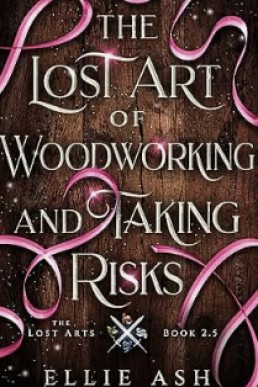 The Lost Art of Woodworking and Taking Risks (The Lost Arts 2.5)