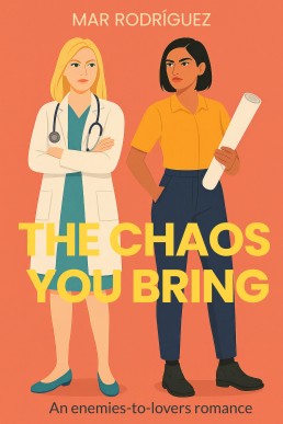 The Chaos You Bring: A Sapphic Enemies-to-Lovers Romance