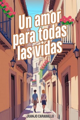 Un Amor para Todas las Vidas (Spanish Edition)