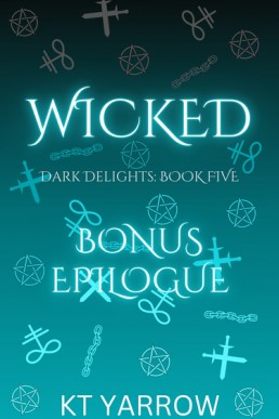 Wicked Bonus Epilogue (Dark Delights 5.1)