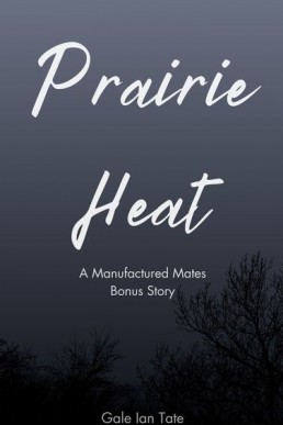Prairie Heat (Manufactured Mates 1.1)