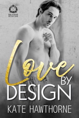 Love by Design (Club Rapture: Risk Aware 1)