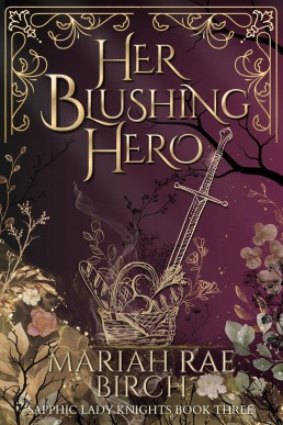Her Blushing Hero (Sapphic Lady Knights Book 3)