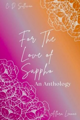 For the Love of Sappho: A Sapphic Anthology