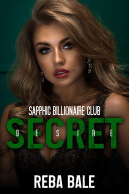 Secret Desire (Sapphic Billionaire Club Book 3)