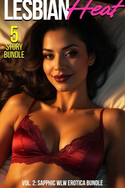 Lesbian Heat: Vol. 2 (5 Stories)