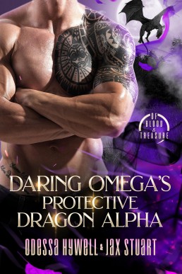 Daring Omega’s Protective Dragon Alpha (Of Blood & Treasure 1)
