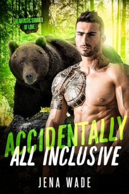 Accidentally All Inclusive (Beartastic Summer of Love)
