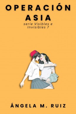 Operación Asia (Visibles e Invisibles nº 7) (Spanish Edition)