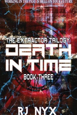 Death in Time (The Extractor trilogy Book 3)