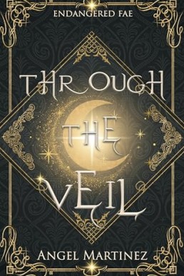 Through the Veil (Endangered Fae 2)