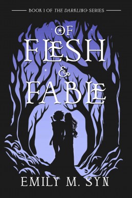 Of Flesh and Fable (The Darkling Series #1