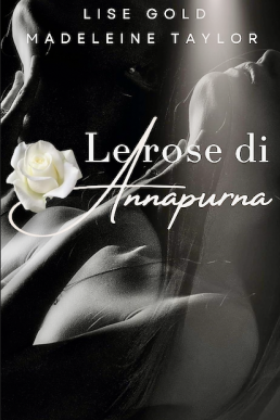 Le rose di Annapurna (Italian Edition)