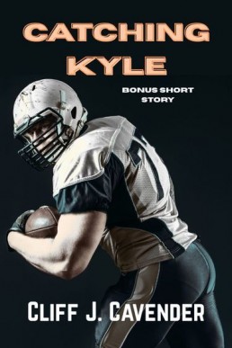 Catching Kyle Bonus Short Story (Football Heartthrobs 1.1)