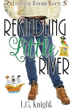 Rekindling Little River (Littles of Rawhide Ranch)