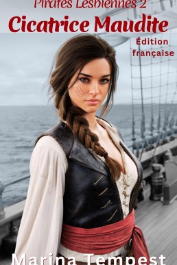 Cicatrice Maudite: Pirates Lesbiennes #2 (French Edition)