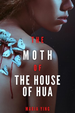 The Moth of the House of Hua (Those Who Break Chains Book 6)