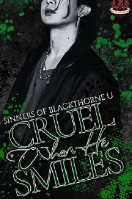 Cruel When He Smiles (Sinners of Blackthorne U 3)