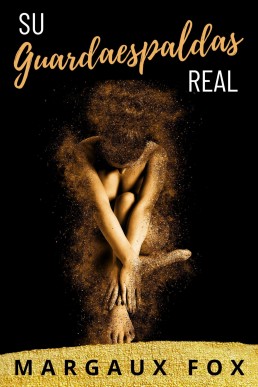 Su Guardaespaldas Real (Spanish Edition)